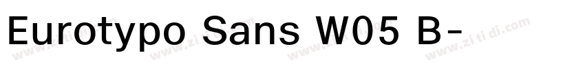 Eurotypo Sans W05 B字体转换 Eurotypo Sans W05 B字体转换